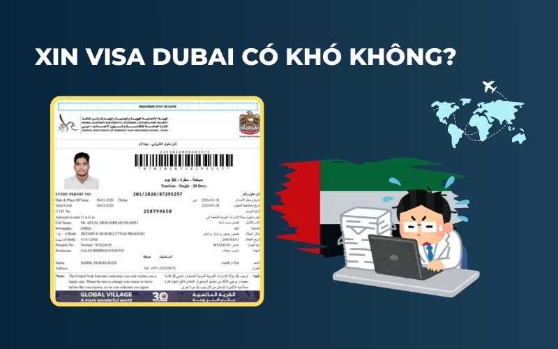 Xin visa Dubai khó không