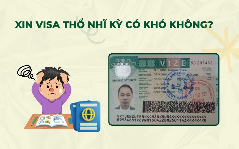 Xin visa Thổ Nhĩ Kỳ khó không?