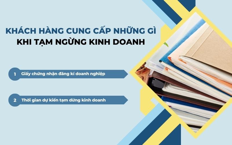 Hồ sơ khách hàng cần cung cấp khi sử dụng dịch vụ tạm ngừng kinh doanh