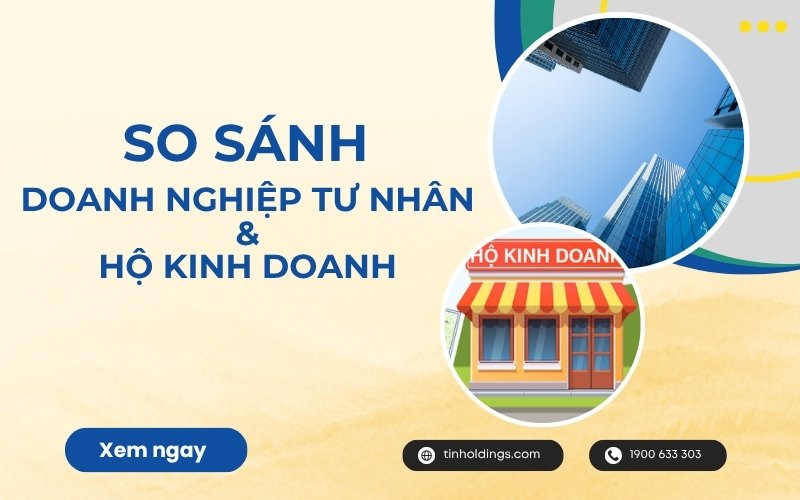 Hộ kinh doanh và doanh nghiệp tư nhân là hai loại hình kinh tế đơn giản
