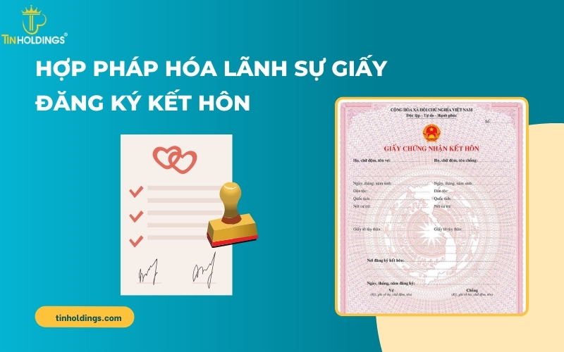 Hợp pháp hóa lãnh sự giấy đăng ký kết hôn