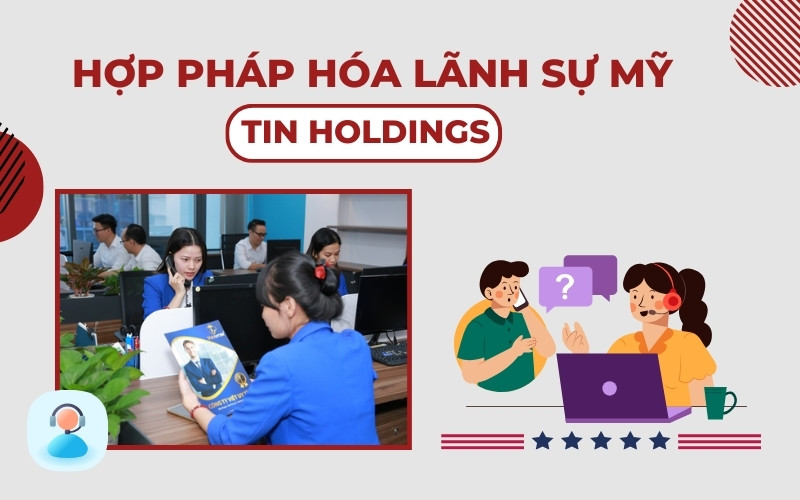 Hợp pháp hóa lãnh sự Mỹ TIN Holdings