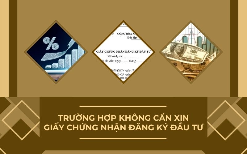 Trường hợp không cần xin cấp Giấy chứng nhận đăng ký đầu tư
