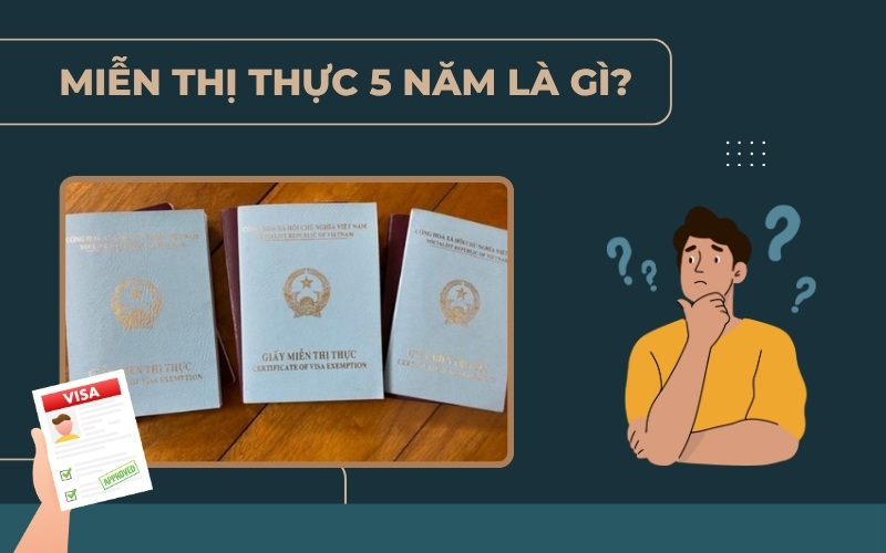 Miễn thị thực 5 năm là gì