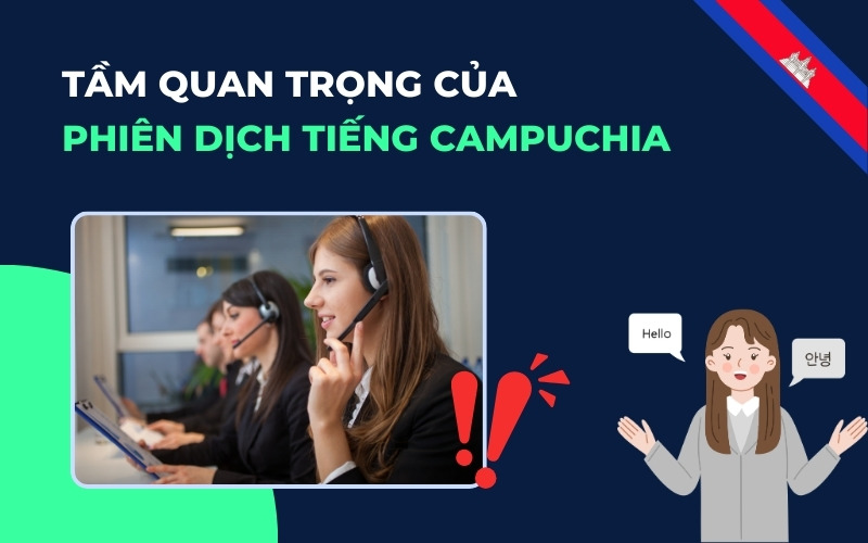 Tầm quan trọng của phiên dịch tiếng Campuchia