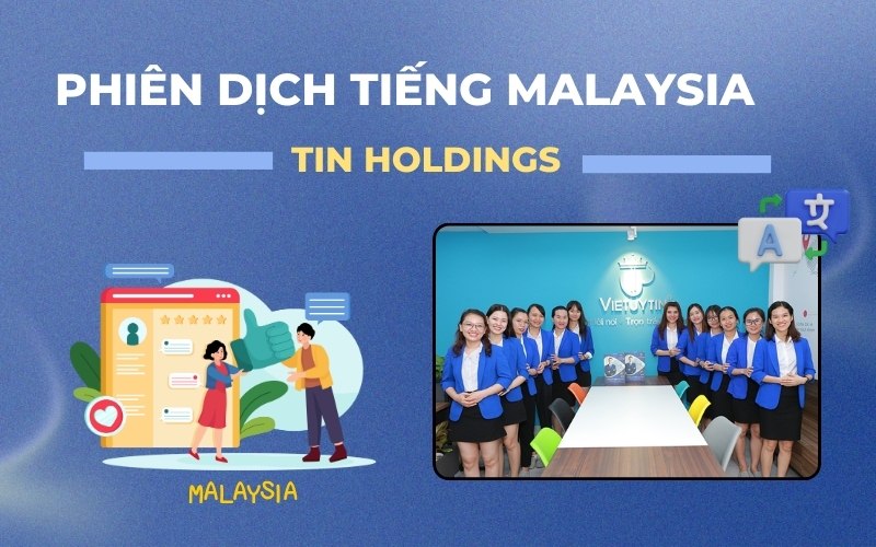 Phiên dịch tiếng Malaysia tại TIN Holdings