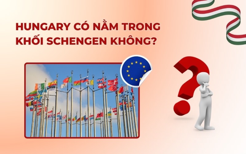 Hungary có nằm trong khối Schengen?