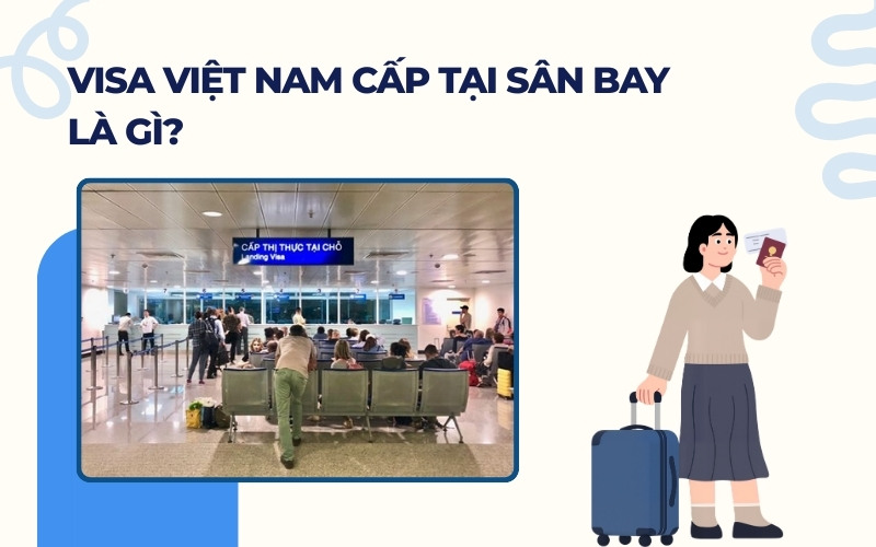 Visa Việt Nam cấp tại sân bay