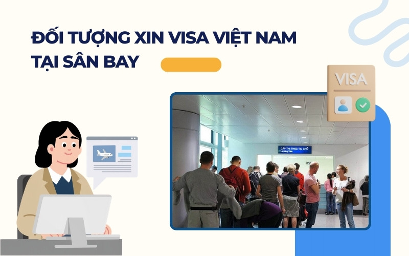 Đối tượng xin visa Việt Nam tại sân bay