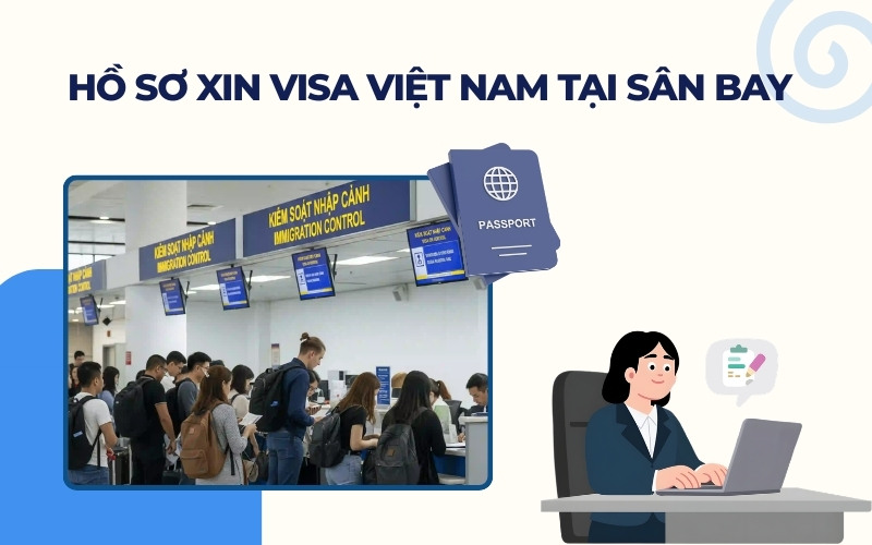 Hồ sơ visa Việt Nam tại sân bay