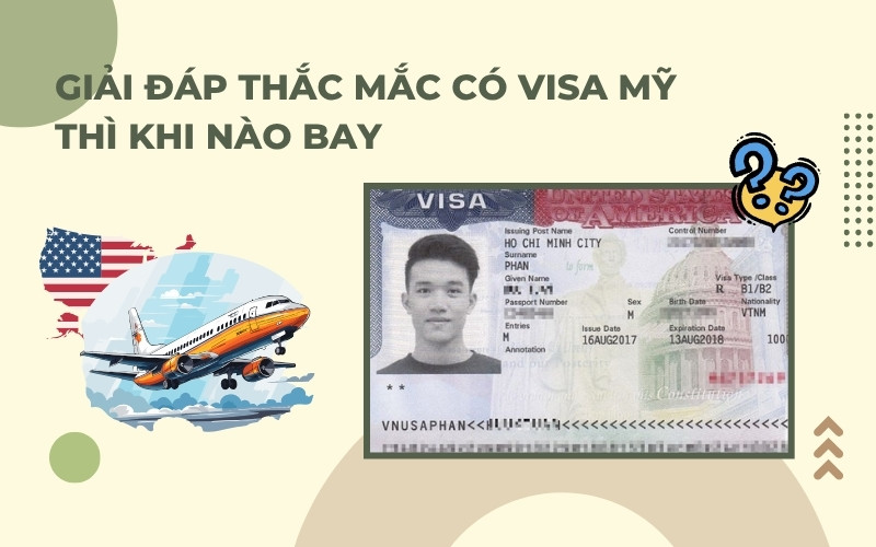 Giải đáp có visa Mỹ thì khi nào bay