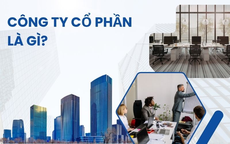 Công ty cổ phần là gì?