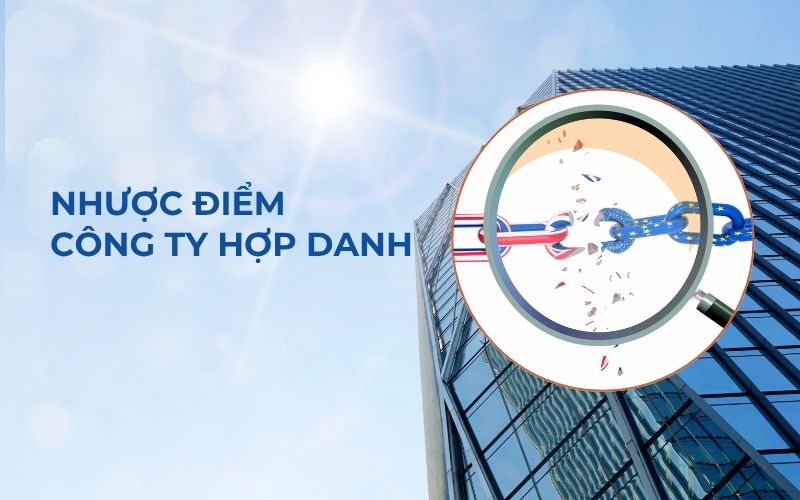 Nhược điểm của công ty hợp danh