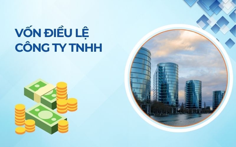 Vốn điều lệ công ty TNHH