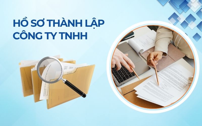 Hồ sơ thành lập công ty trách nhiệm hữu hạn