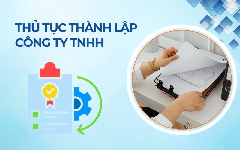 Hướng dẫn thủ tục thành lập công ty TNHH