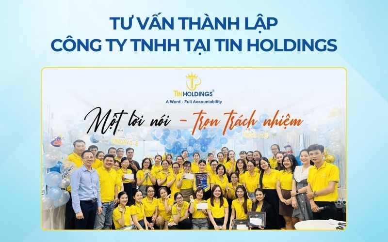 TIN Holdings cung cấp dịch vụ tư vấn thành lập công ty TNHH chuyên nghiệp, uy tín
