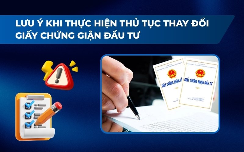 Lưu ý khi thay đổi Giấy chứng nhận đầu tư