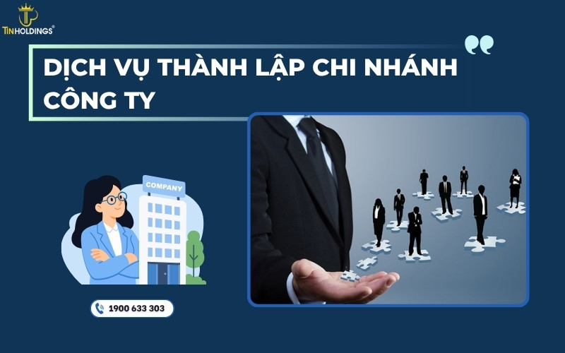 Dịch vụ thành lập chi nhánh công ty