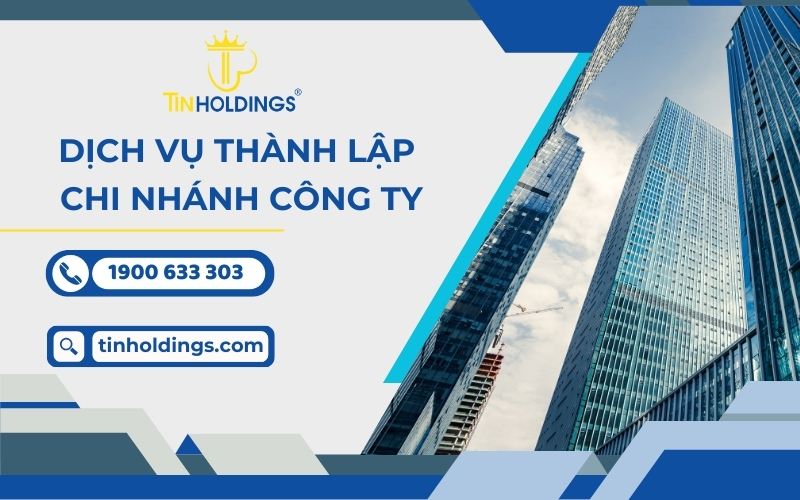 Dịch vụ thành lập chi nhánh công ty trọn gói