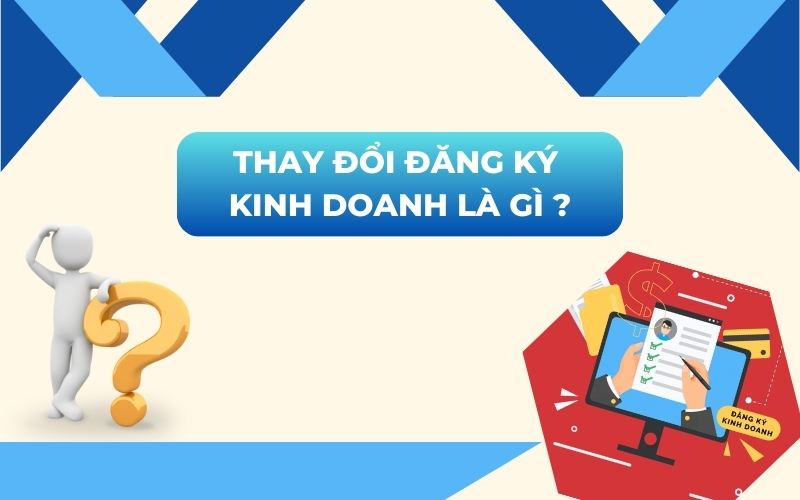 Thay đổi đăng ký kinh doanh là gì?