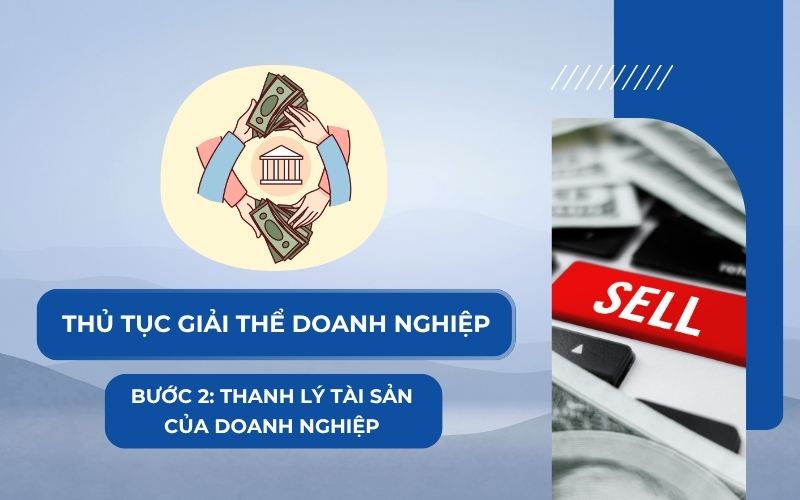 Thanh lý toàn bộ tài sản khi giải thể doanh nghiệp