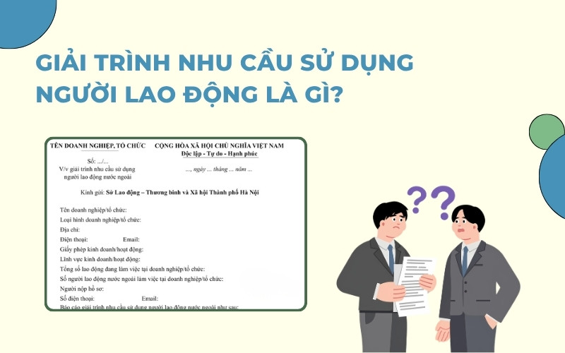Giải trình nhu cầu sử dụng người lao động nước ngoài là gì