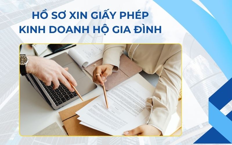 Hồ sơ xin giấy phép kinh doanh hộ gia đình