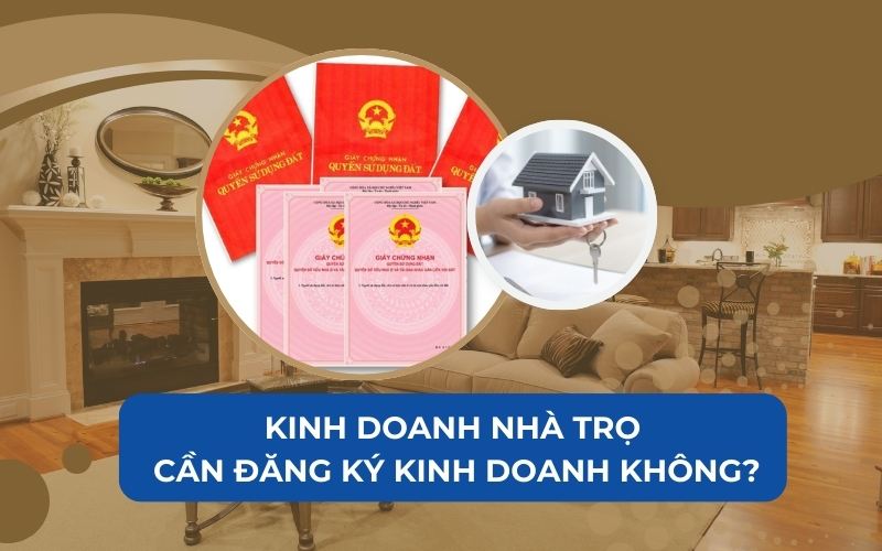 Kinh doanh nhà trọ, phòng trọ có cần đăng ký kinh doanh hay không?