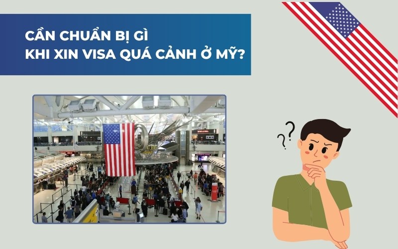 Chuẩn bị xin visa transit Mỹ