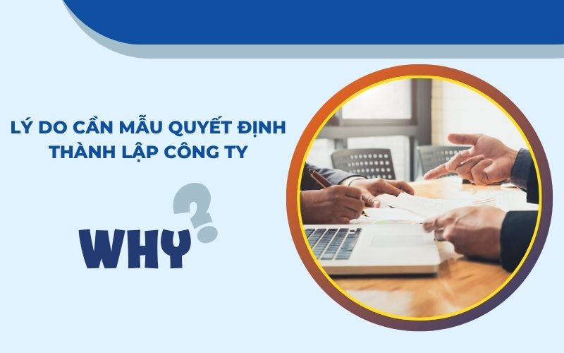 Chuẩn bị mẫu quyết định thành lập công ty là yêu cầu của pháp luật