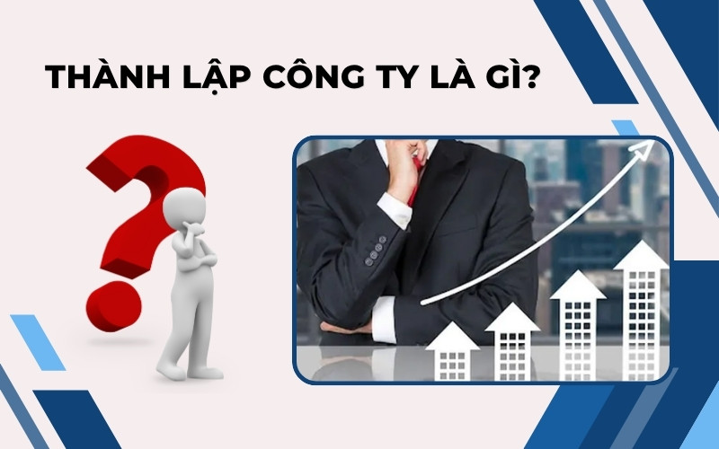 Thành lập công ty là gì?