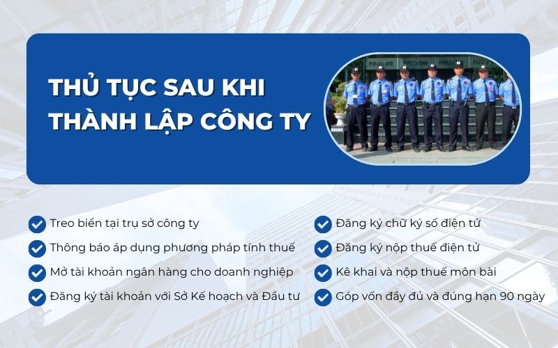 Những thủ tục phải hoàn tất sau khi đăng ký thành lập công ty bảo vệ