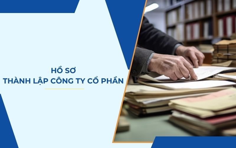 Hồ sơ thành lập công ty cổ phần