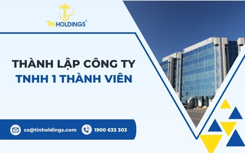 Thủ tục, hồ sơ thành lập công ty TNHH 1 thành viên