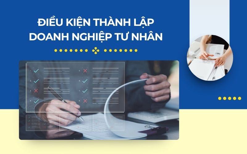 Điều kiện thành lập doanh nghiệp tư nhân