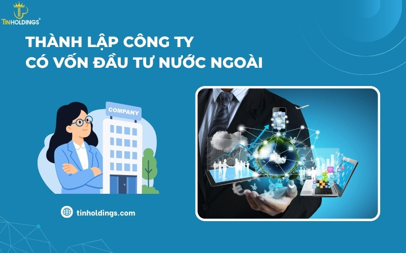 Thành lập công ty có vốn đầu tư nước ngoài