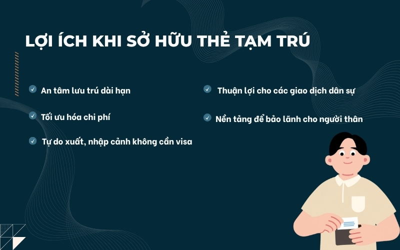Lợi ích khi sở hữu thẻ tạm trú