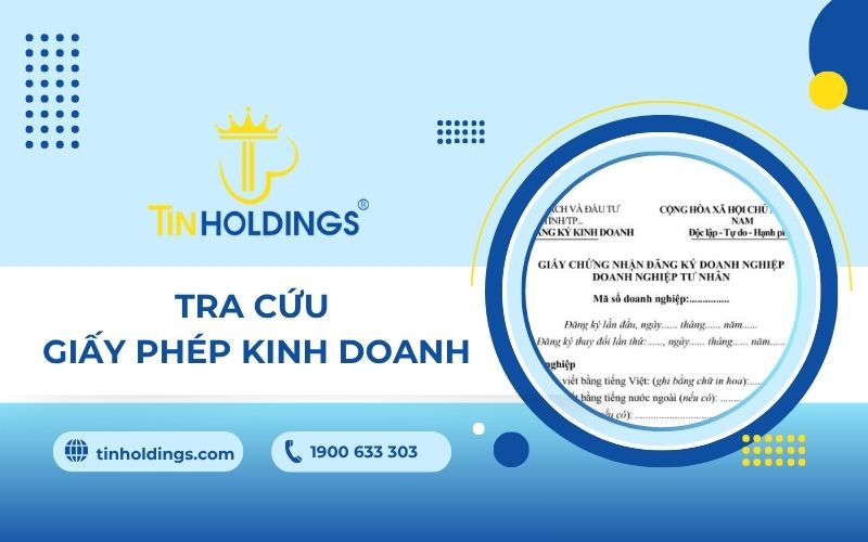 Hướng dẫn tra cứu giấy phép kinh doanh chuẩn xác nhất