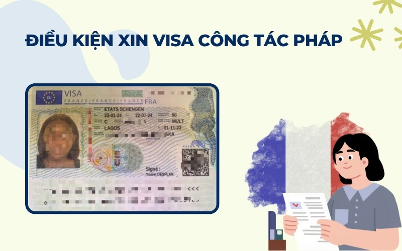 Điều kiện xin visa công tác Pháp