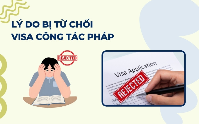 Bị từ chối visa công tác Pháp