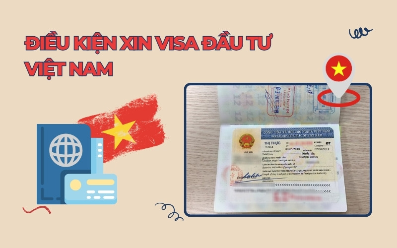 Điều kiện xin visa đầu tư Việt Nam