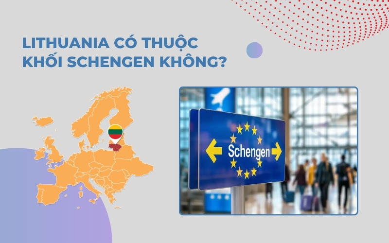 Lithuania có thuộc Schengen không?