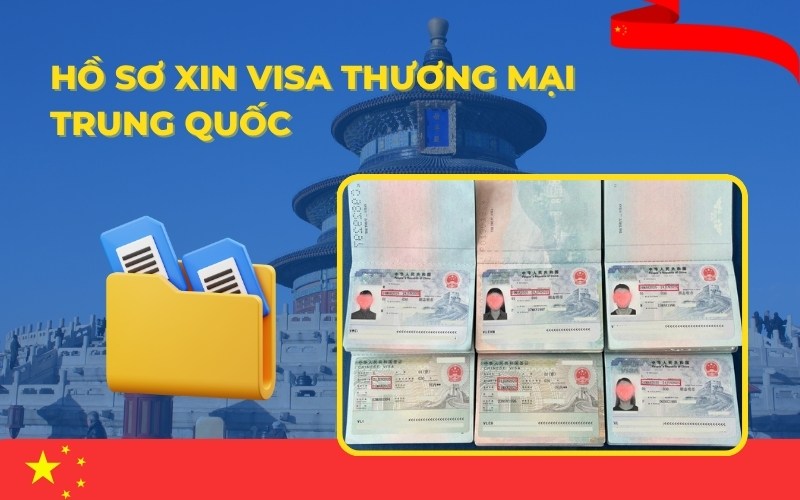 Hồ sơ xin visa thương mại Trung Quốc