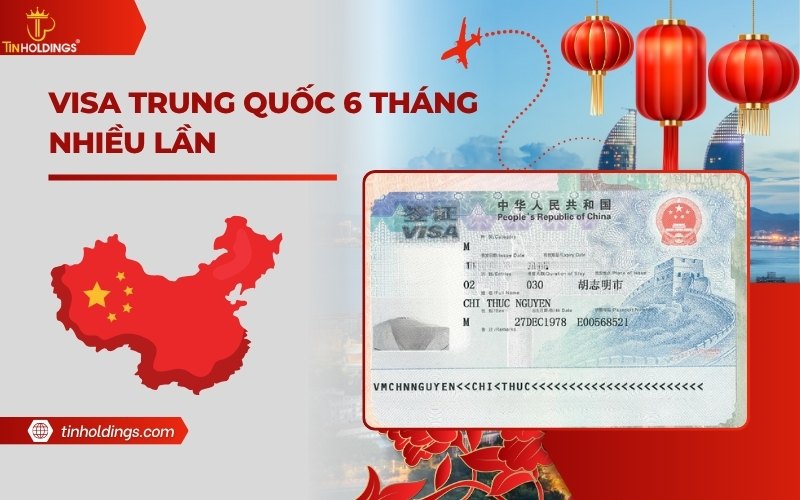 Visa Trung Quốc 6 tháng nhiều lần