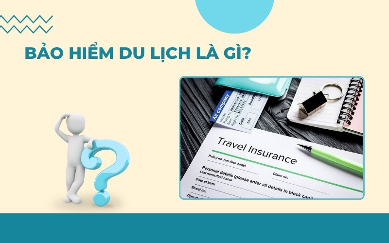 Bảo hiểm du lịch là gì