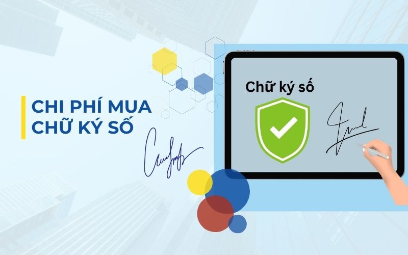 Phí mua chữ ký số là chi phí mở công ty cần thiết