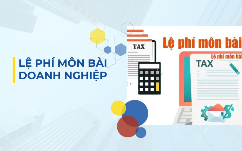 Lệ phí môn bài là chi phí thành lập công ty không thể thiếu