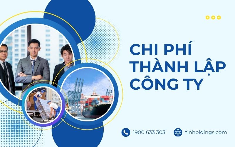 Chi phí thành lập công ty là bao nhiêu?