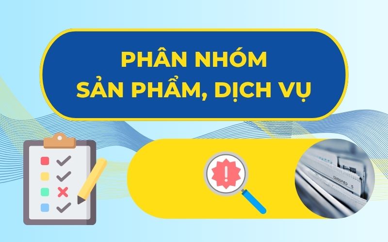 Phân nhóm sản phẩm, dịch vụ khi đăng ký nhãn hiệu
